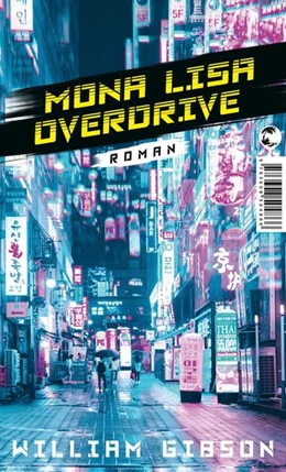 Abbildung von Gibson | Mona Lisa Overdrive | 4. Auflage | 2021 | beck-shop.de