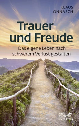 Abbildung von Onnasch | Trauer und Freude (Fachratgeber Klett-Cotta, Bd.) | 1. Auflage | 2021 | beck-shop.de