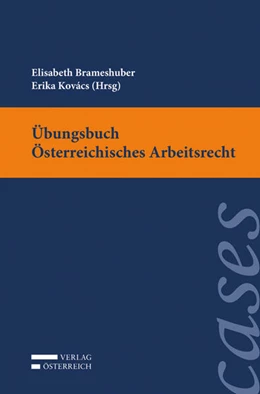 Abbildung von Brameshuber / Kovács | Übungsbuch Österreichisches Arbeitsrecht | 1. Auflage | 2019 | beck-shop.de