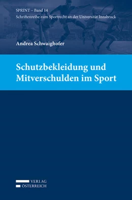 Abbildung von Schwaighofer | Schutzbekleidung und Mitverschulden im Sport | 1. Auflage | 2019 | 14 | beck-shop.de