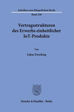 Abbildung von Firsching | Vertragsstrukturen des Erwerbs einheitlicher IoT-Produkte. | 1. Auflage | 2020 | beck-shop.de