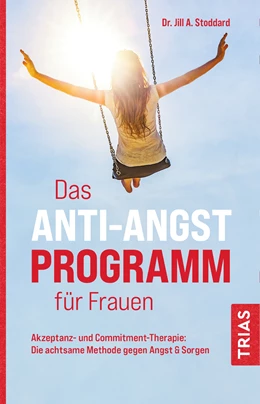 Abbildung von Stoddard | Das Anti-Angst-Programm für Frauen | 1. Auflage | 2021 | beck-shop.de