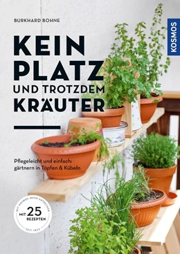 Abbildung von Bohne | Kein Platz und trotzdem Kräuter | 2. Auflage | 2021 | beck-shop.de