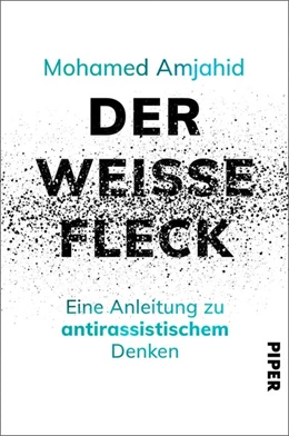 Abbildung von Amjahid | Der weiße Fleck | 1. Auflage | 2021 | beck-shop.de