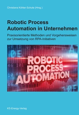 Abbildung von Köhler-Schute | Robotic Process Automation in Unternehmen | 1. Auflage | 2020 | beck-shop.de