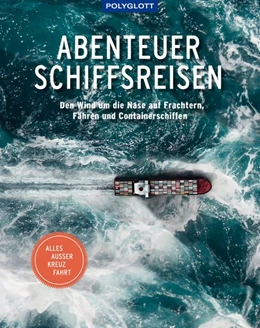 Abbildung von Polyglott | Abenteuer Schiffsreisen | 1. Auflage | 2021 | beck-shop.de
