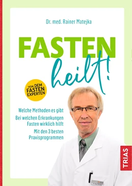 Abbildung von Matejka | Fasten heilt! | 1. Auflage | 2021 | beck-shop.de