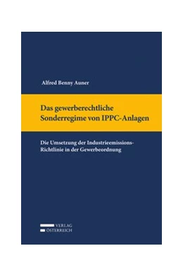 Abbildung von Auner | Das gewerberechtliche Sonderregime von IPPC-Anlagen | 1. Auflage | 2020 | beck-shop.de