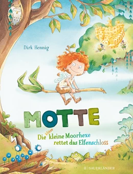 Abbildung von Hennig | Motte, die klitzekleine Moorhexe rettet das Elfenschloss | 1. Auflage | 2021 | beck-shop.de