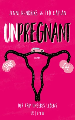 Abbildung von Hendriks / Caplan | Unpregnant - Der Trip unseres Lebens | 1. Auflage | 2021 | beck-shop.de
