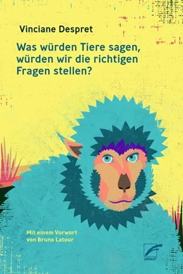 Abbildung von Despret | Was würden Tiere sagen, würden wir die richtigen Fragen stellen? | 1. Auflage | 2020 | beck-shop.de