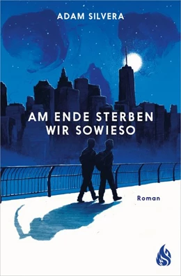 Abbildung von Silvera | Am Ende sterben wir sowieso | 1. Auflage | 2021 | beck-shop.de
