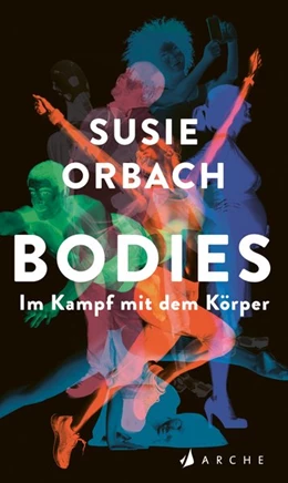Abbildung von Orbach | Bodies. Im Kampf mit dem Körper | 1. Auflage | 2021 | beck-shop.de