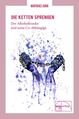 Abbildung von Jung / Gutjahr-Jung | Die Ketten sprengen | 1. Auflage | 2020 | beck-shop.de