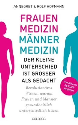 Abbildung von Hofmann | Frauenmedizin - Männermedizin Der kleine Unterschied ist größer als gedacht | 1. Auflage | 2021 | beck-shop.de