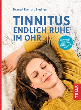 Abbildung von Biesinger | Tinnitus - Endlich Ruhe im Ohr | 3. Auflage | 2020 | beck-shop.de