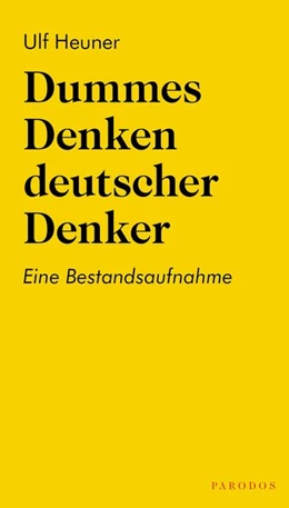 Abbildung von Heuner | Dummes Denken deutscher Denker | 1. Auflage | 2020 | beck-shop.de