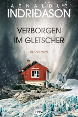 Abbildung von Indriðason | Verborgen im Gletscher | 1. Auflage | 2021 | beck-shop.de