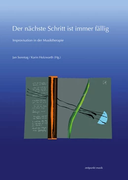 Abbildung von Sonntag / Holzwarth | Der nächste Schritt ist immer fällig | 1. Auflage | 2020 | beck-shop.de