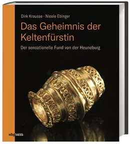 Abbildung von Krausse / Ebinger-Rist | Das Geheimnis der Keltenfürstin | 2. Auflage | 2021 | beck-shop.de