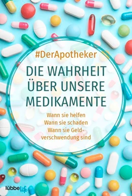 Abbildung von #DerApotheker. Die Wahrheit über unsere Medikamente | 1. Auflage | 2021 | beck-shop.de