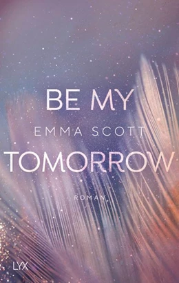 Abbildung von Scott | Be My Tomorrow | 1. Auflage | 2021 | beck-shop.de