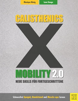Abbildung von König / Staege | Calisthenics X Mobility 2.0 | 1. Auflage | 2021 | beck-shop.de