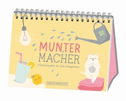 Abbildung von Muntermacher - Glücksrezepte für jede Gelegenheit | 1. Auflage | 2021 | beck-shop.de