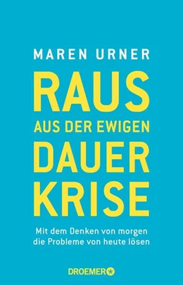 Abbildung von Urner | Raus aus der ewigen Dauerkrise | 1. Auflage | 2021 | beck-shop.de