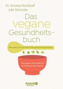 Abbildung von Kerckhoff / Schneider | Das vegane Gesundheitsbuch | 1. Auflage | 2021 | beck-shop.de
