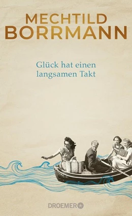 Abbildung von Borrmann | Glück hat einen langsamen Takt | 1. Auflage | 2021 | beck-shop.de