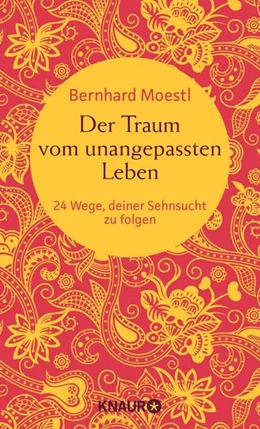 Abbildung von Moestl | Der Traum vom unangepassten Leben | 1. Auflage | 2021 | beck-shop.de