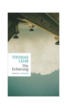 Abbildung von Lehr | Die Erhörung | 1. Auflage | 2021 | beck-shop.de