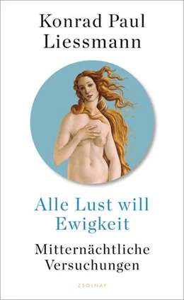 Abbildung von Liessmann | Alle Lust will Ewigkeit | 1. Auflage | 2021 | beck-shop.de