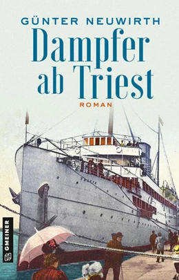 Abbildung von Neuwirth | Dampfer ab Triest | 6. Auflage | 2021 | beck-shop.de