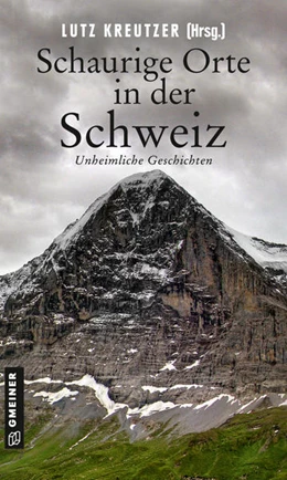 Abbildung von Götschi / Richmann | Schaurige Orte in der Schweiz | 5. Auflage | 2021 | beck-shop.de