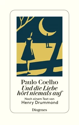 Abbildung von Coelho | Und die Liebe hört niemals auf | 1. Auflage | 2021 | beck-shop.de