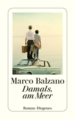 Abbildung von Balzano | Damals, am Meer | 1. Auflage | 2021 | beck-shop.de