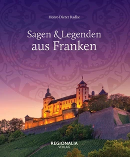 Abbildung von Radke | Sagen und Legenden aus Franken | 5. Auflage | 2021 | beck-shop.de