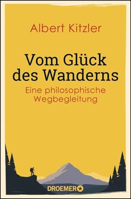 Abbildung von Kitzler | Vom Glück des Wanderns | 3. Auflage | 2021 | beck-shop.de