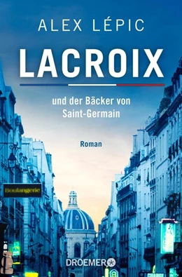 Abbildung von Lépic | Lacroix und der Bäcker von Saint-Germain | 1. Auflage | 2021 | beck-shop.de