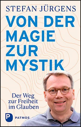 Abbildung von Jürgens | Von der Magie zur Mystik | 1. Auflage | 2021 | beck-shop.de