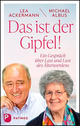 Abbildung von Ackermann / Albus | Das ist der Gipfel! | 1. Auflage | 2021 | beck-shop.de