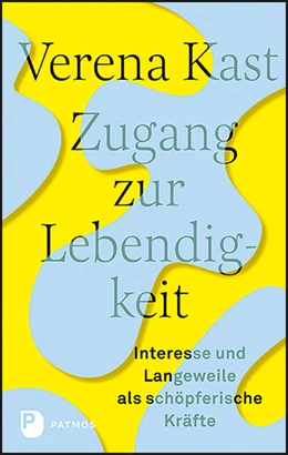 Abbildung von Kast | Zugang zur Lebendigkeit | 1. Auflage | 2021 | beck-shop.de