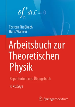 Abbildung von Fließbach / Walliser | Arbeitsbuch zur Theoretischen Physik | 4. Auflage | 2020 | beck-shop.de