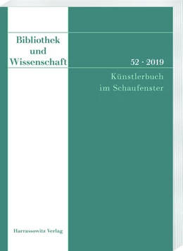 Abbildung von Fabian | Bibliothek und Wissenschaft 52 (2019): Künstlerbuch im Schaufenster | 1. Auflage | 2020 | beck-shop.de