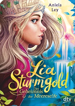 Abbildung von Ley | Lia Sturmgold - Das Geheimnis der Meereselfe | 1. Auflage | 2021 | beck-shop.de