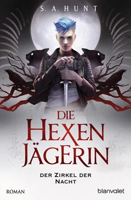 Abbildung von Hunt | Die Hexenjägerin - Der Zirkel der Nacht | 1. Auflage | 2021 | beck-shop.de