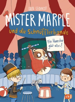 Abbildung von Gerhardt | Mister Marple und die Schnüfflerbande - Ein Hamster gibt alles! | 1. Auflage | 2021 | beck-shop.de