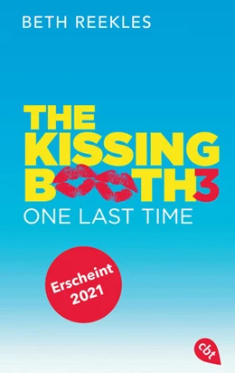 Abbildung von Reekles | The Kissing Booth - One Last Time | 1. Auflage | 2021 | beck-shop.de